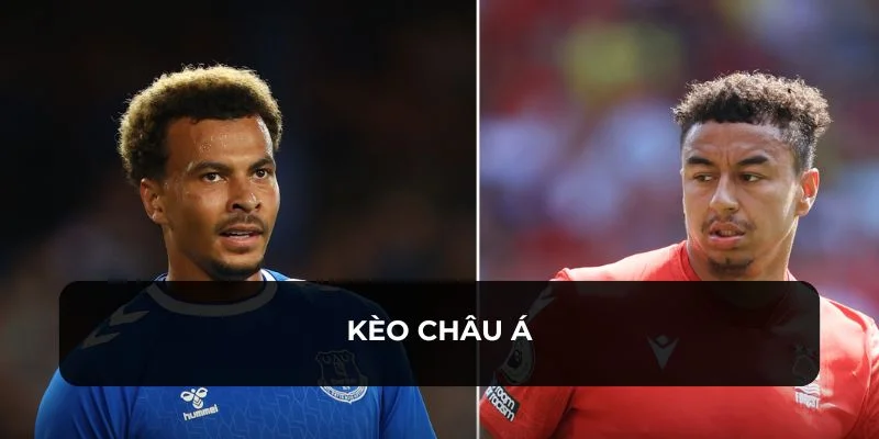 Soi kèo Everton vs Nottingham Forest với tỷ lệ chấp