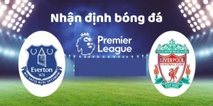 soi kèo everton vs liverpool xôi lạc