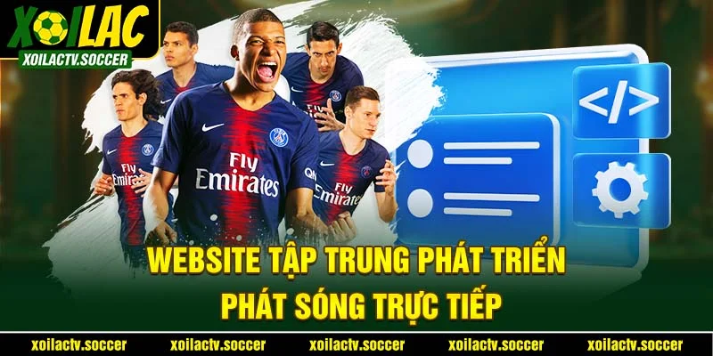 Website tập trung phát triển phát sóng trực tiếp